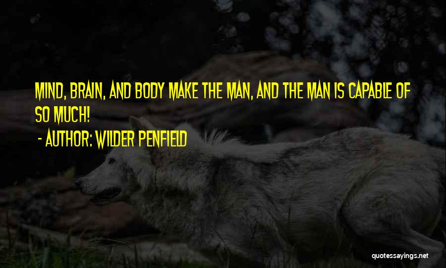 Wilder Penfield Quotes 2087172