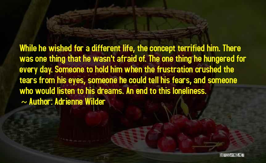 Wilder Quotes By Adrienne Wilder