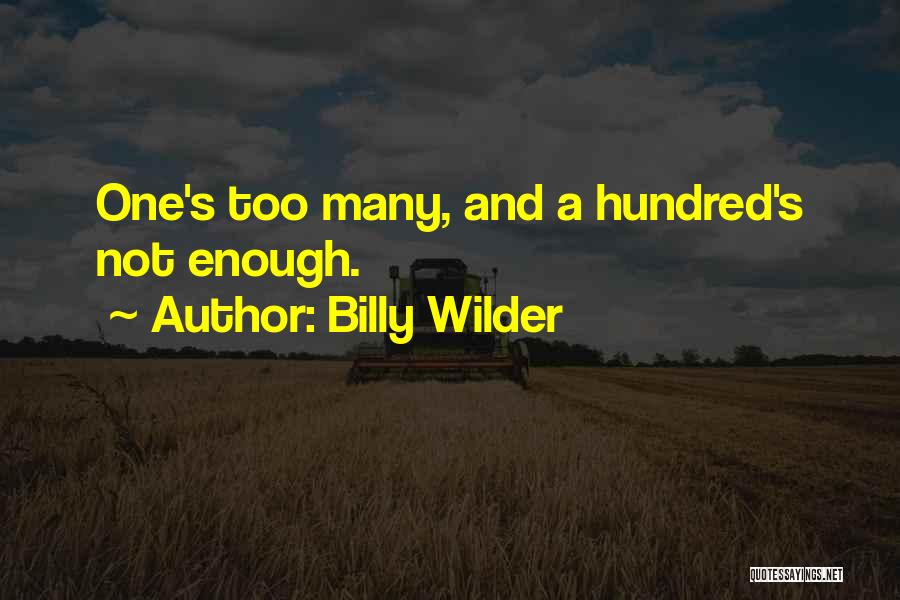 Wilder Quotes By Billy Wilder