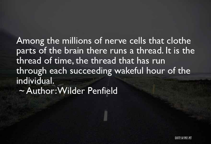 Wilder Quotes By Wilder Penfield