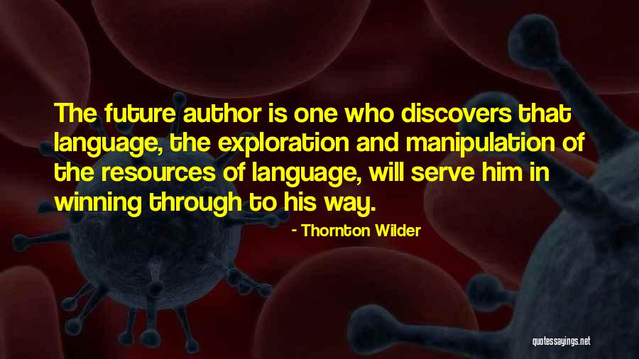 Wilder Thornton Quotes By Thornton Wilder