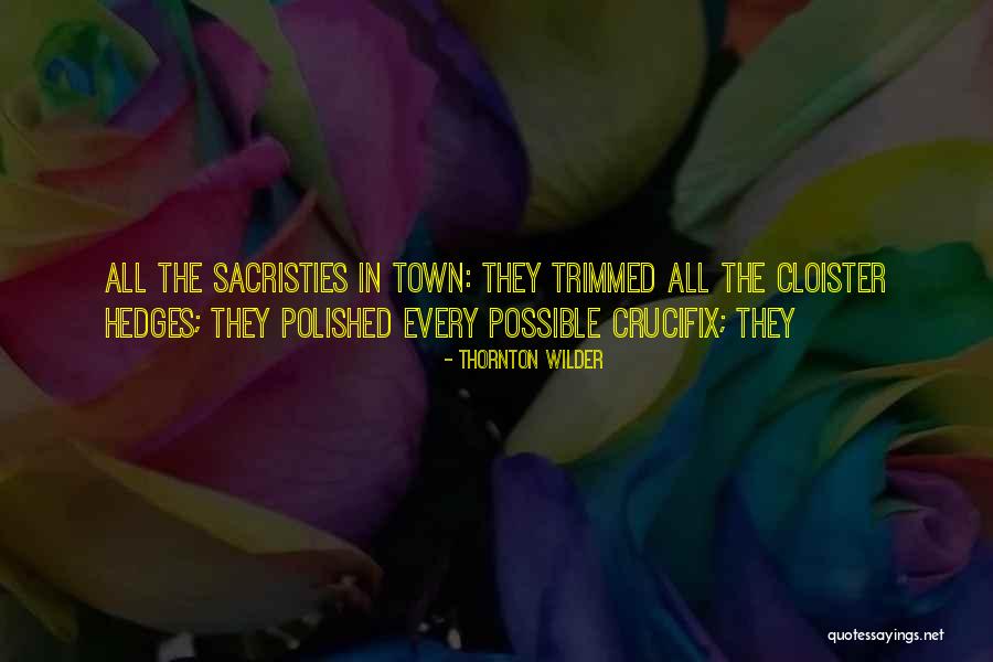 Wilder Thornton Quotes By Thornton Wilder Wilder Thornton Quotes By Thornton Wilder