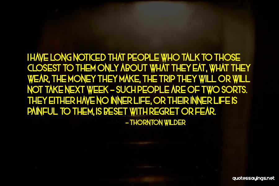 Wilder Thornton Quotes By Thornton Wilder Wilder Thornton Quotes By Thornton Wilder