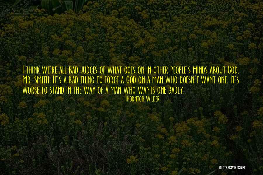 Wilder Thornton Quotes By Thornton Wilder Wilder Thornton Quotes By Thornton Wilder