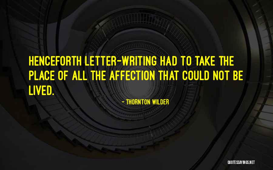 Wilder Thornton Quotes By Thornton Wilder