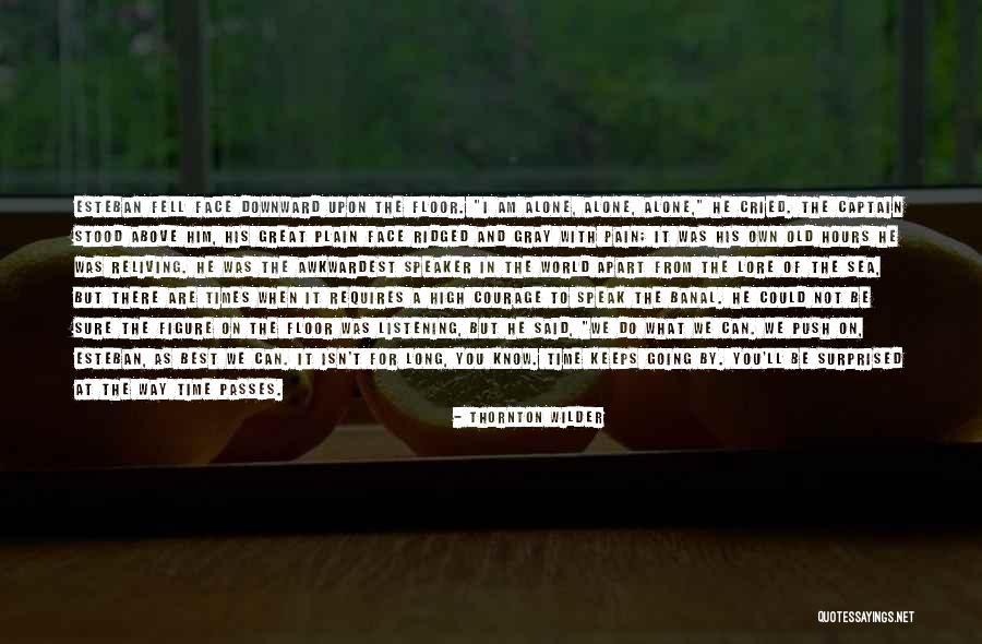 Wilder Thornton Quotes By Thornton Wilder Wilder Thornton Quotes By Thornton Wilder