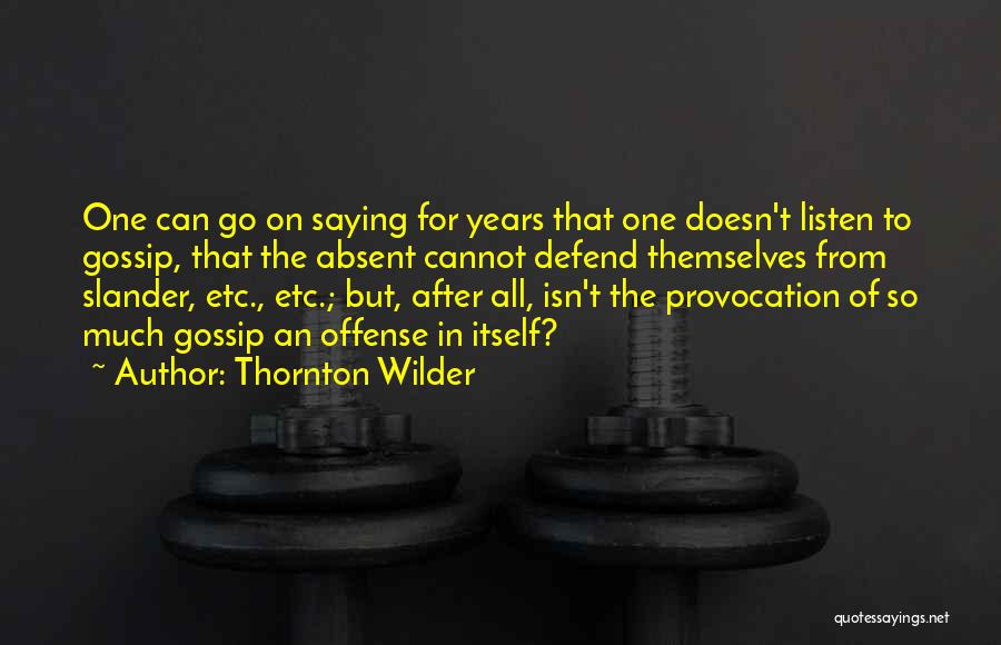 Wilder Thornton Quotes By Thornton Wilder