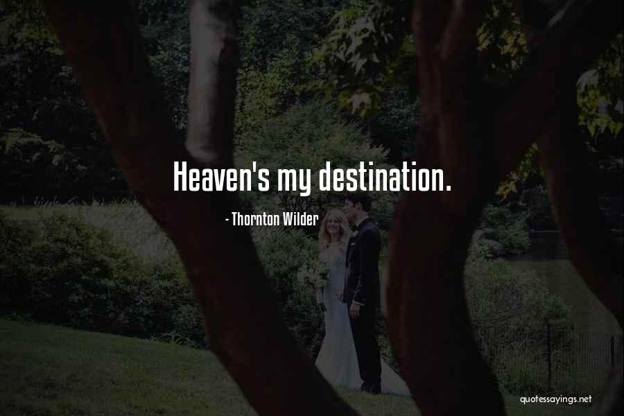 Wilder Thornton Quotes By Thornton Wilder Wilder Thornton Quotes By Thornton Wilder