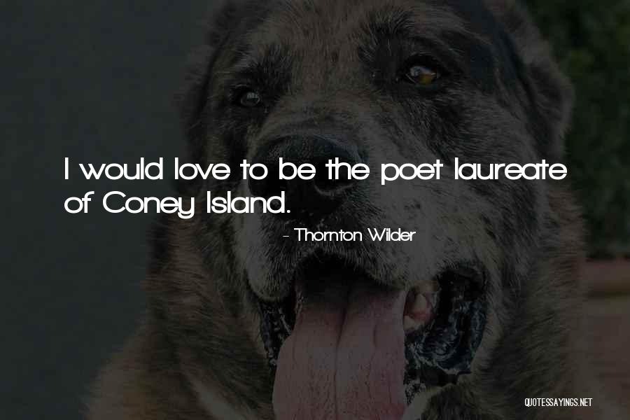 Wilder Thornton Quotes By Thornton Wilder Wilder Thornton Quotes By Thornton Wilder