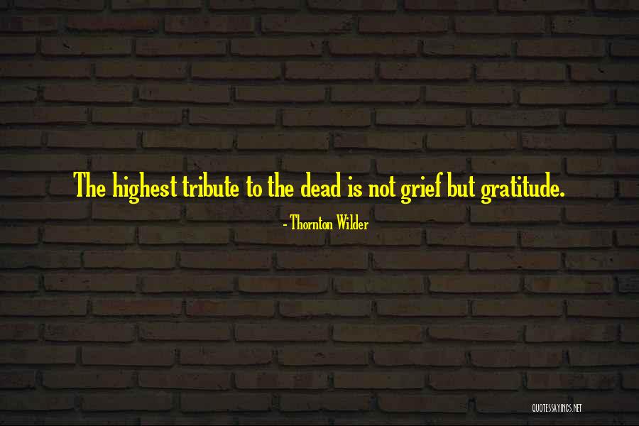 Wilder Thornton Quotes By Thornton Wilder Wilder Thornton Quotes By Thornton Wilder