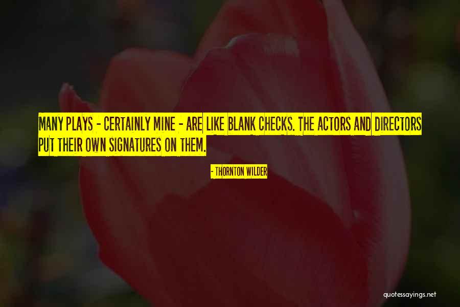 Wilder Thornton Quotes By Thornton Wilder Wilder Thornton Quotes By Thornton Wilder