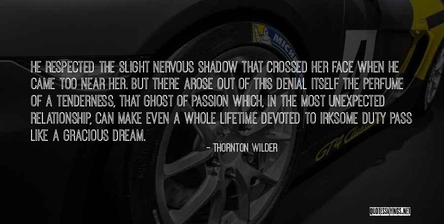 Wilder Thornton Quotes By Thornton Wilder Wilder Thornton Quotes By Thornton Wilder