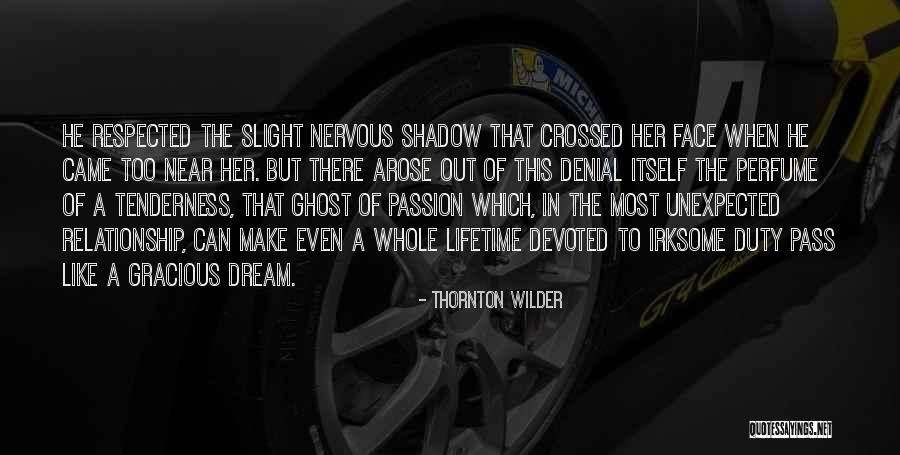 Wilder Thornton Quotes By Thornton Wilder