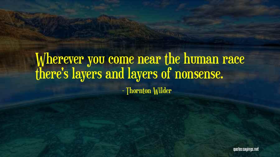 Wilder Thornton Quotes By Thornton Wilder Wilder Thornton Quotes By Thornton Wilder