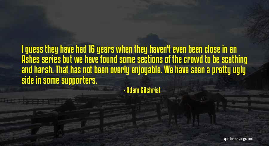 Wilderingart Quotes By Adam Gilchrist Wilderingart Quotes By Adam Gilchrist