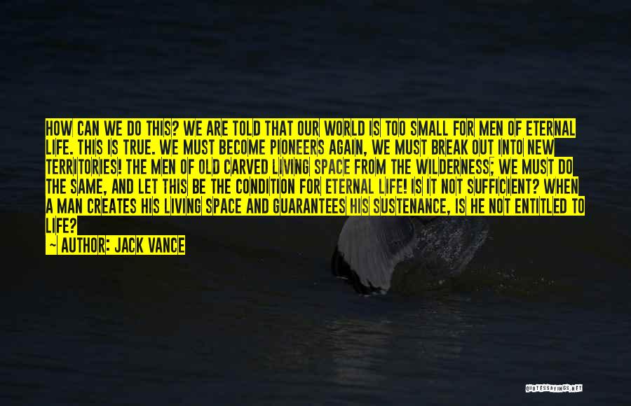 Wilderness And Life Quotes By Jack Vance