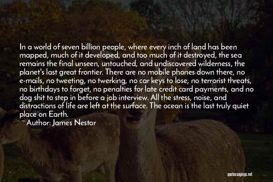 Wilderness And Life Quotes By James Nestor