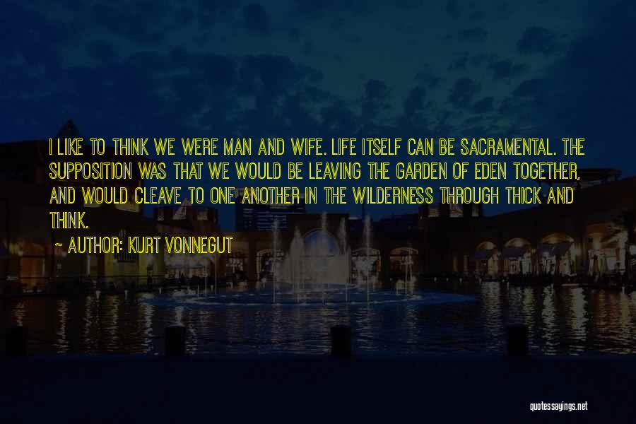 Wilderness And Life Quotes By Kurt Vonnegut