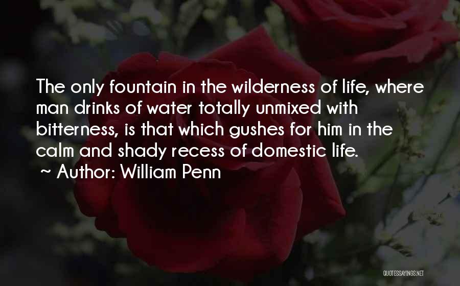 Wilderness And Life Quotes By William Penn