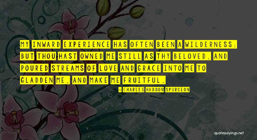 Wilderness And Love Quotes By Charles Haddon Spurgeon Wilderness And Love Quotes By Charles Haddon Spurgeon