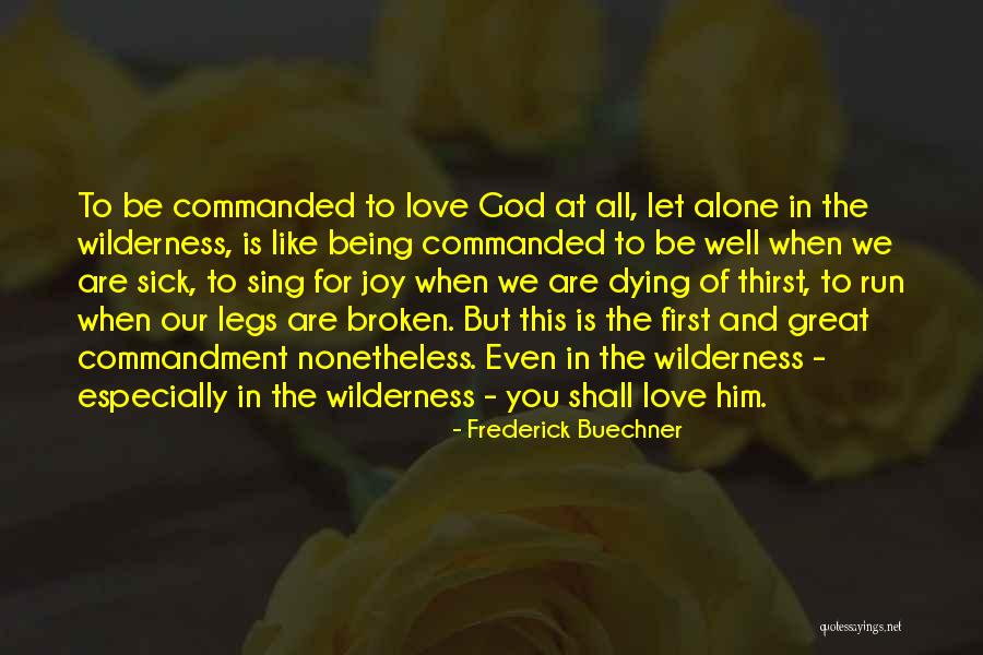 Wilderness And Love Quotes By Frederick Buechner Wilderness And Love Quotes By Frederick Buechner