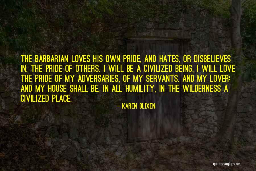 Wilderness And Love Quotes By Karen Blixen Wilderness And Love Quotes By Karen Blixen