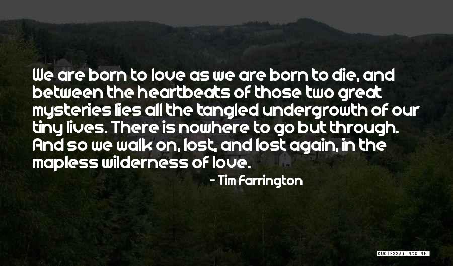 Wilderness And Love Quotes By Tim Farrington Wilderness And Love Quotes By Tim Farrington