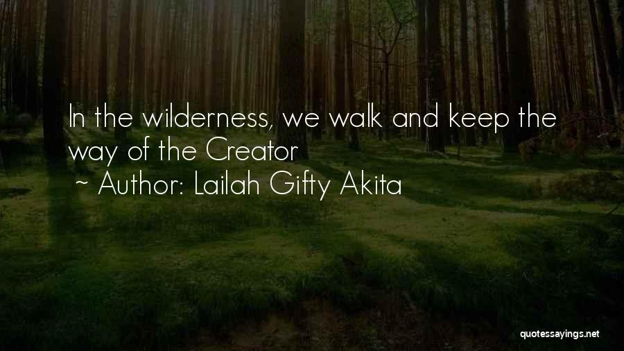 Wilderness God Quotes By Lailah Gifty Akita