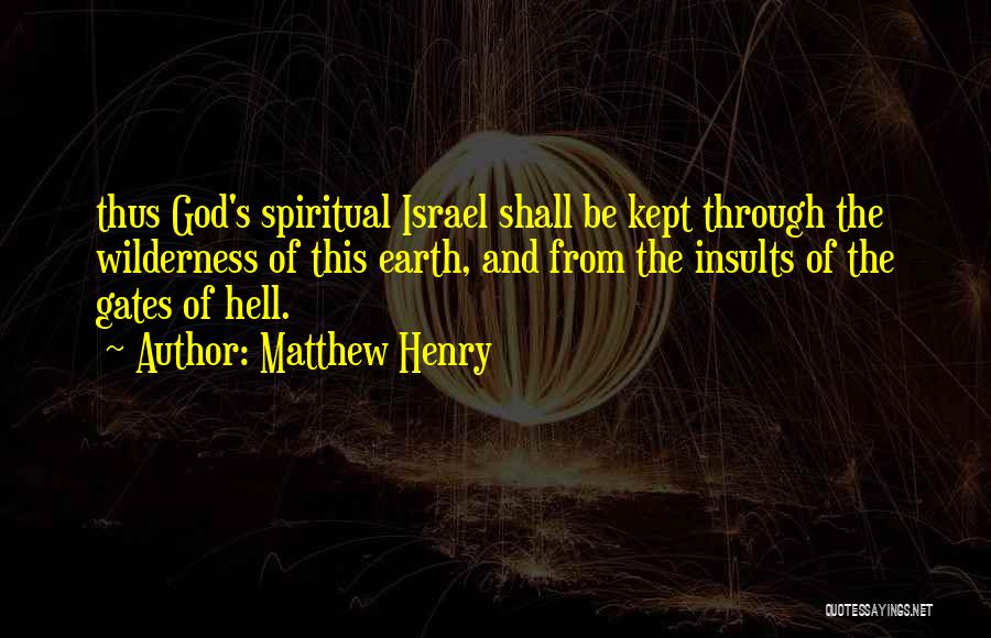 Wilderness God Quotes By Matthew Henry