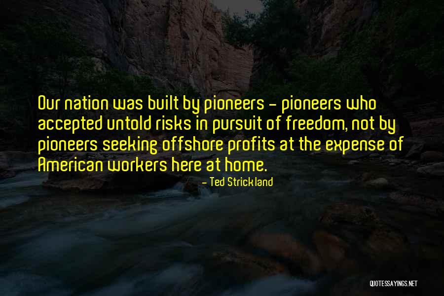 Wilderness In Heart Of Darkness Quotes By Ted Strickland Wilderness In Heart Of Darkness Quotes By Ted Strickland