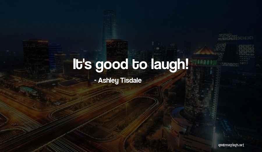 Wilderness Lodge Quotes By Ashley Tisdale Wilderness Lodge Quotes By Ashley Tisdale