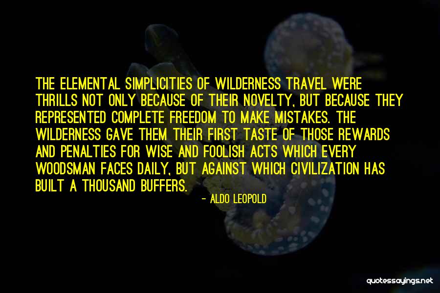 Wilderness Travel Quotes By Aldo Leopold Wilderness Travel Quotes By Aldo Leopold