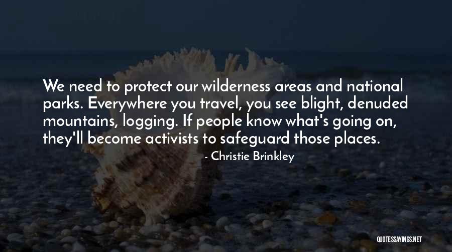 Wilderness Travel Quotes By Christie Brinkley Wilderness Travel Quotes By Christie Brinkley