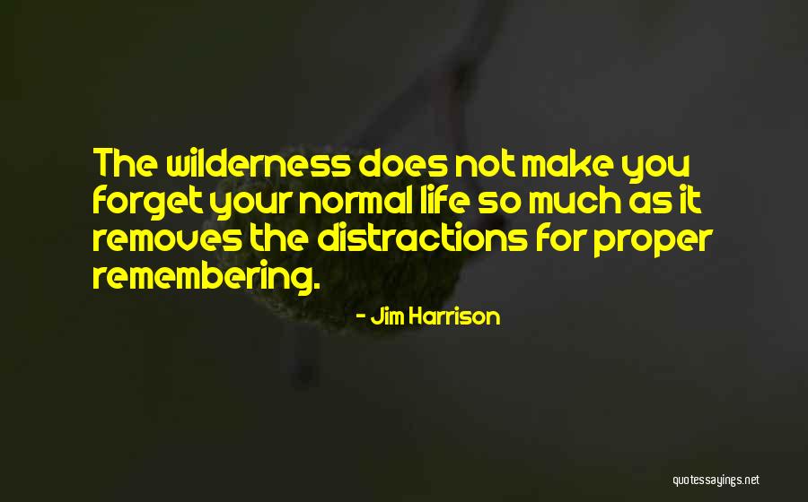 Wilderness Travel Quotes By Jim Harrison Wilderness Travel Quotes By Jim Harrison