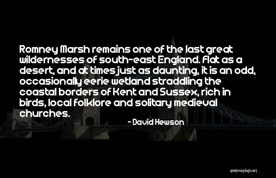 Wildernesses Quotes By David Hewson Wildernesses Quotes By David Hewson