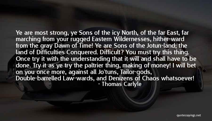 Wildernesses Quotes By Thomas Carlyle Wildernesses Quotes By Thomas Carlyle