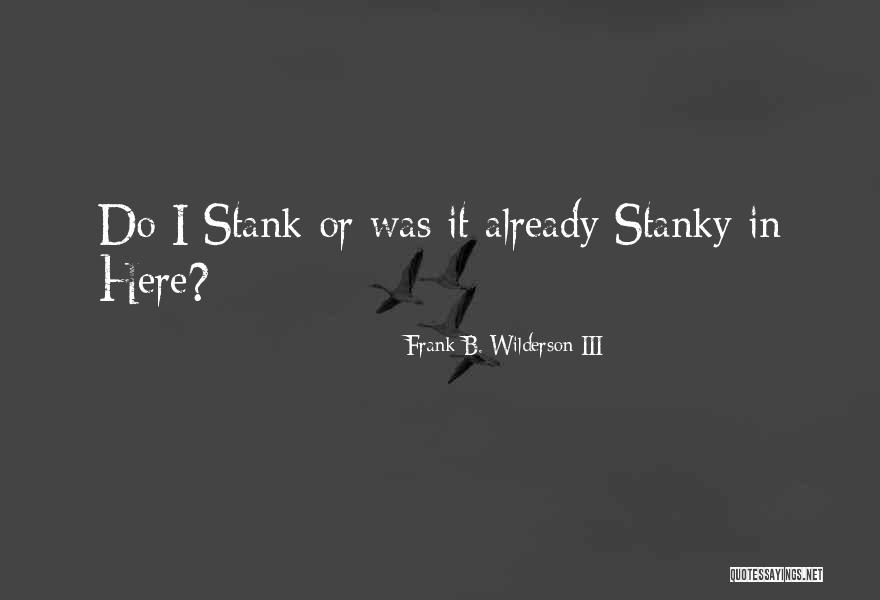 Wilderson Iii Quotes By Frank B. Wilderson III Wilderson Iii Quotes By Frank B. Wilderson III