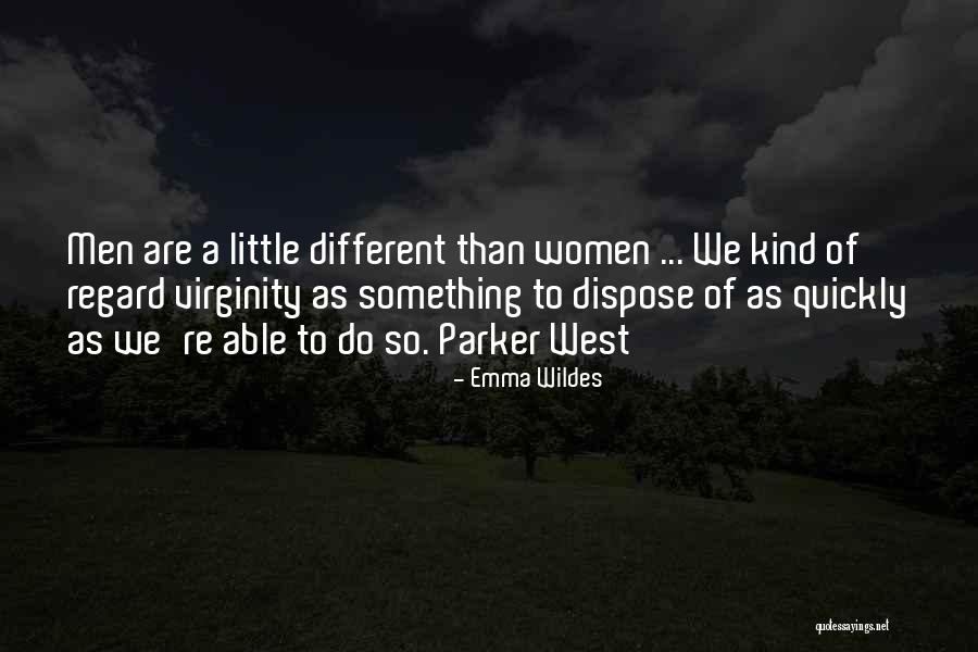 Wildes Quotes By Emma Wildes Wildes Quotes By Emma Wildes