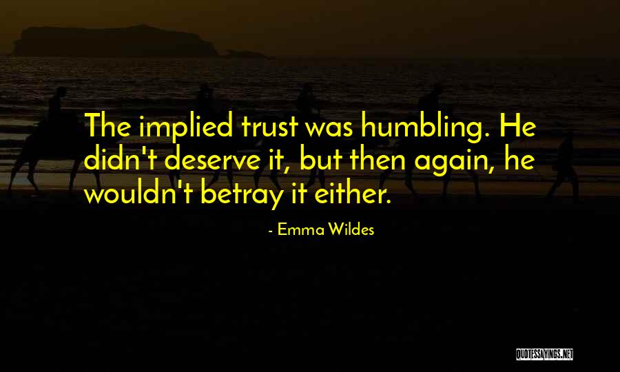 Wildes Quotes By Emma Wildes Wildes Quotes By Emma Wildes