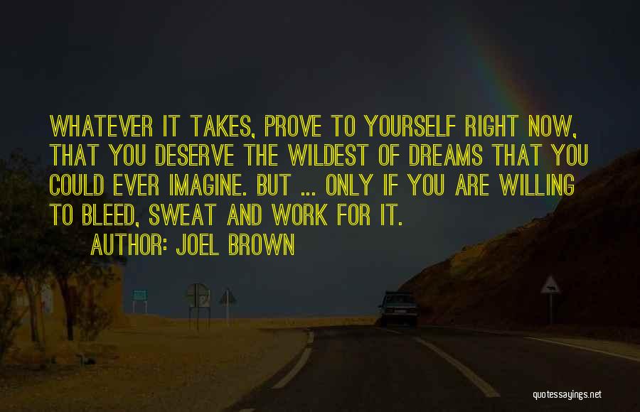 Wildest Dreams Quotes By Joel Brown