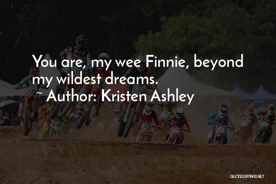 Wildest Dreams Quotes By Kristen Ashley