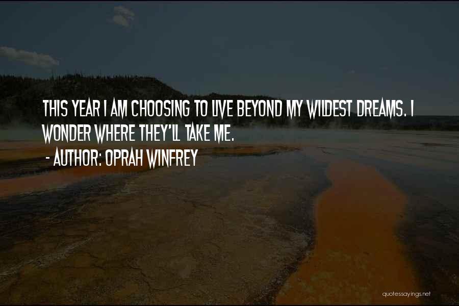 Wildest Dreams Quotes By Oprah Winfrey