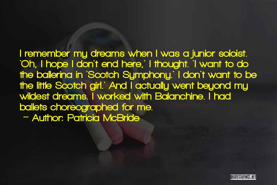 Wildest Dreams Quotes By Patricia McBride