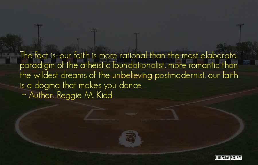 Wildest Dreams Quotes By Reggie M. Kidd