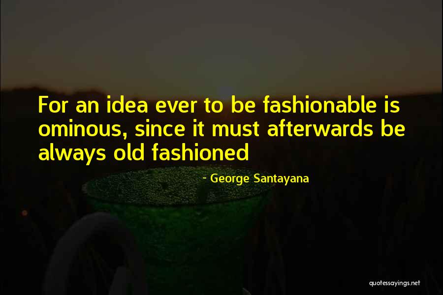 Wildfire Heart Quotes By George Santayana Wildfire Heart Quotes By George Santayana