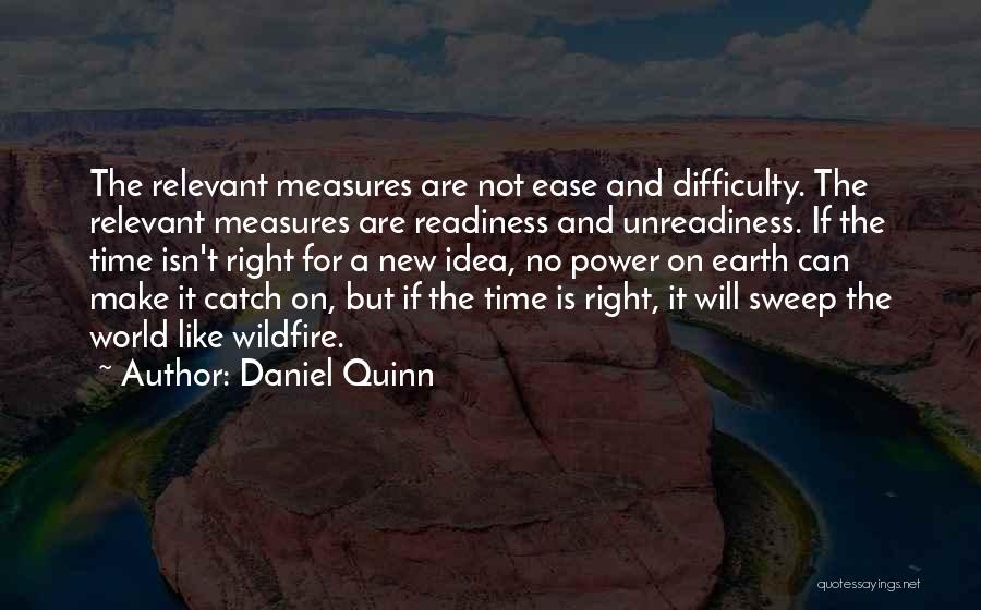 Wildfire Quotes By Daniel Quinn