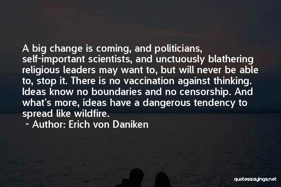Wildfire Quotes By Erich Von Daniken