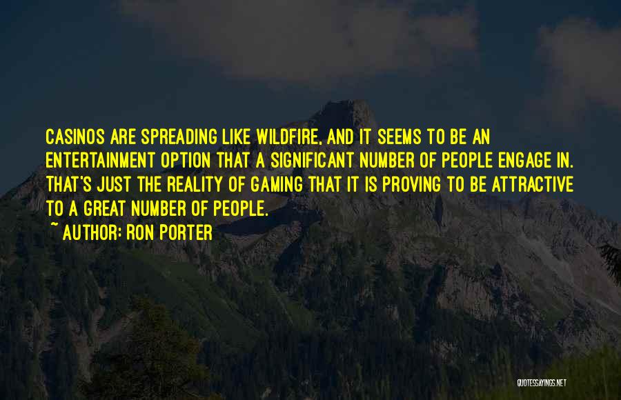 Wildfire Quotes By Ron Porter