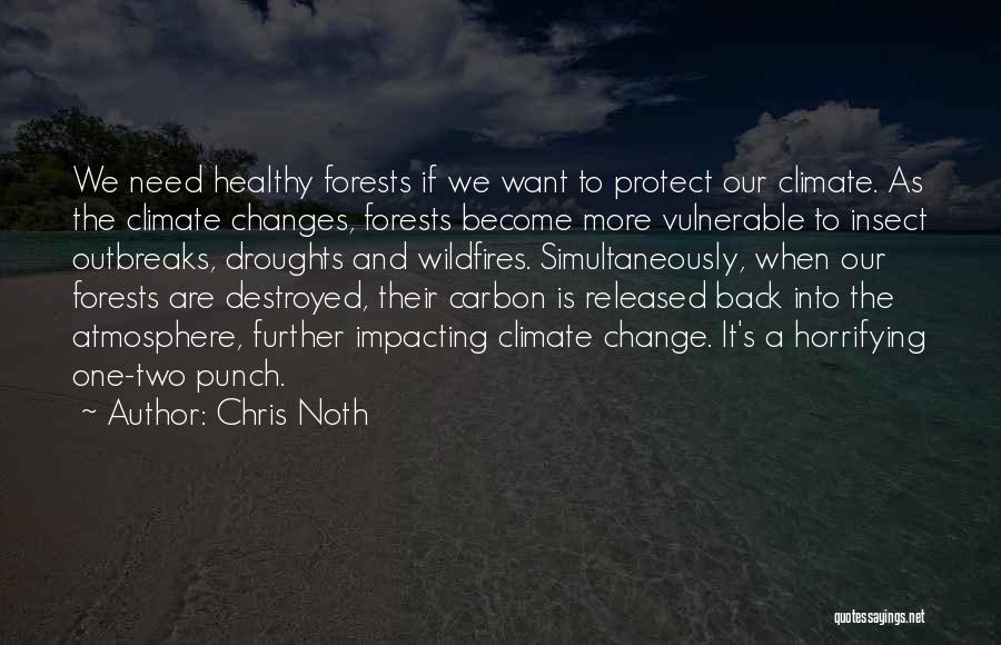 Wildfires Quotes By Chris Noth