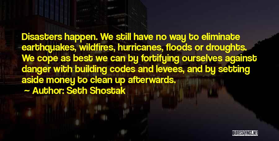 Wildfires Quotes By Seth Shostak